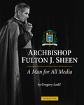 Archbishop Fulton J. Sheen: A Man for all Media