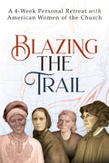 Book cover of 'Blazing the Trail' with illustrations of women and text about a personal retreat.