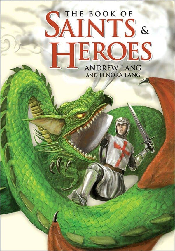 Book cover of 'The Book of Saints & Heroes' featuring a knight and dragon illustration.