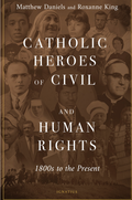 Catholic Heroes of Civil and Human Rights