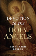 Book cover of 'Devotion to the Holy Angels' by Henri-Marie Boudon featuring an angel illustration.