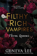 Filthy Rich Vampires: Three Queens (Filthy Rich Vampires, 3) cover image
