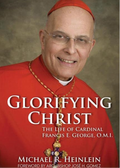 Book cover featuring a person in red religious attire with text about 'Glorifying Christ' and 'The Life of Cardinal Francis E. George, O.