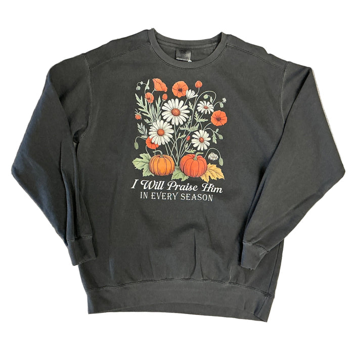 I Will Praise Him Sweatshirt