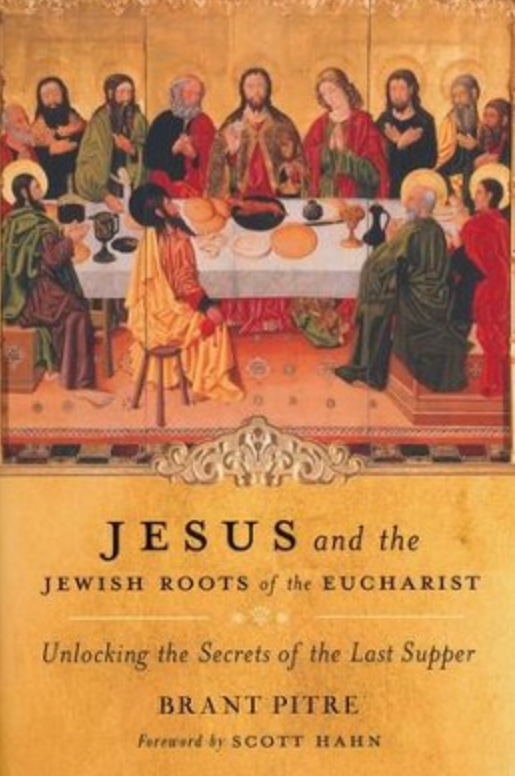 Book cover of 'Jesus and the Jewish Roots of the Eucharist' with a depiction of the Last Supper.