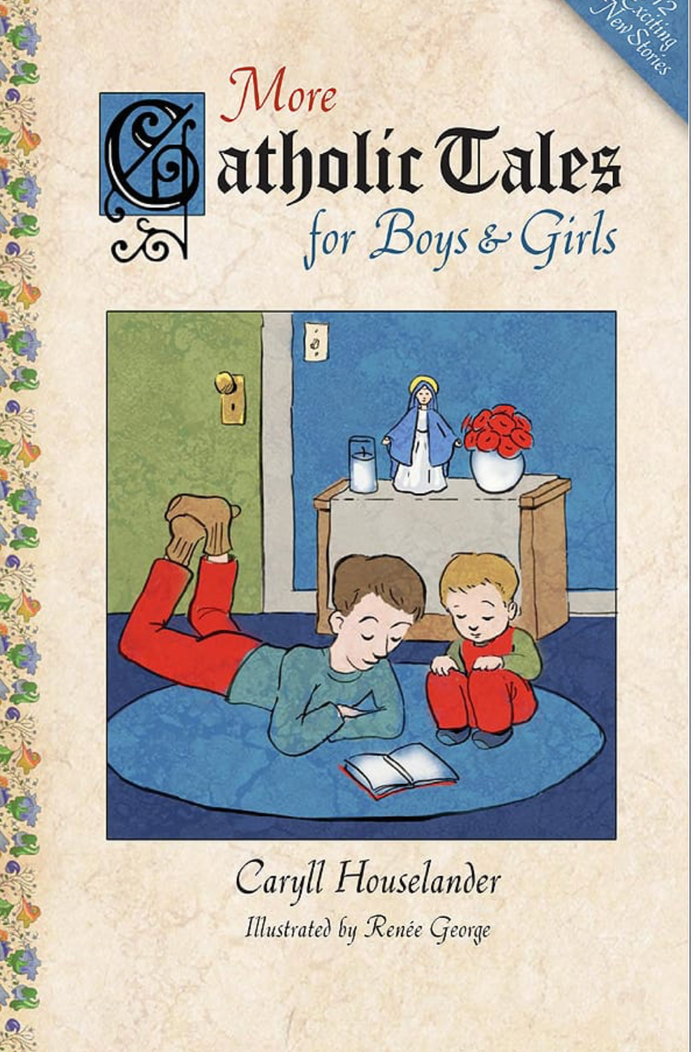 More Catholic Tales for Boys and Girls