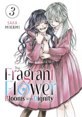 The Fragrant Flower Blooms With Dignity Vol. 3