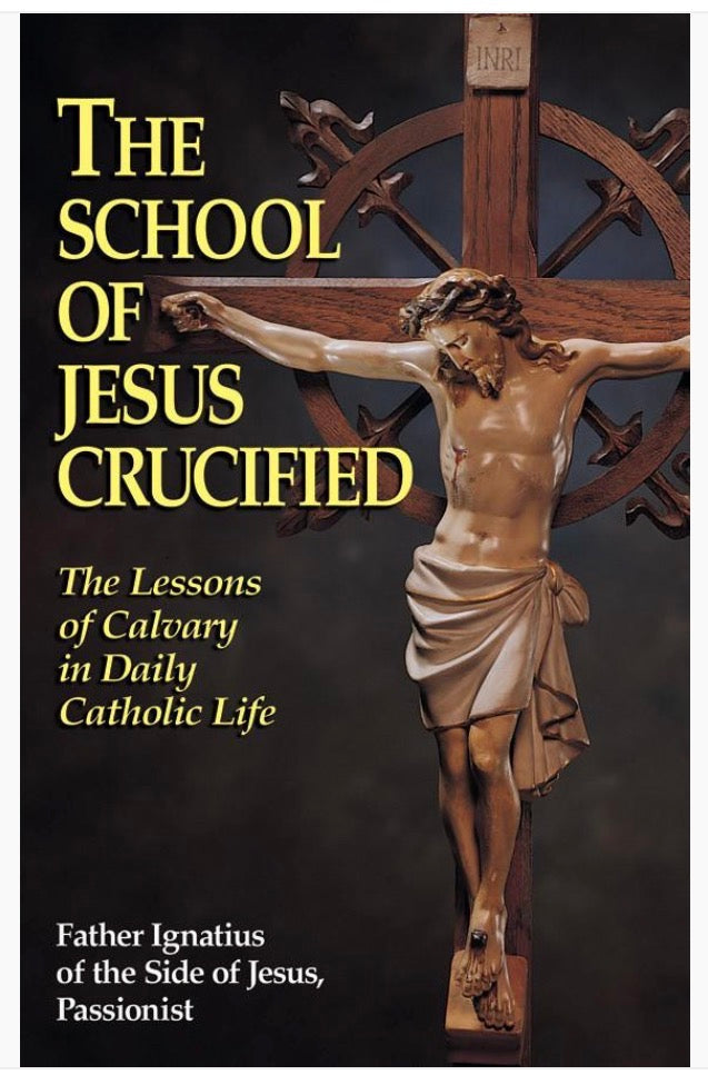 Book cover of 'The School of Jesus Crucified' with a depiction of Jesus on the cross.