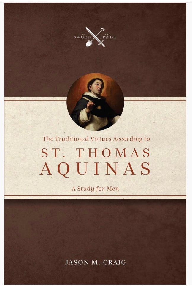 Book cover of 'The Traditional Virtues According to St. Thomas Aquinas' by Jason M.