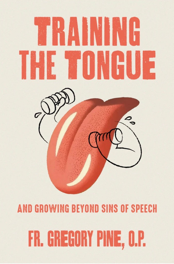 Book cover of 'Training the Tongue' by Fr. Gregory Pine, O.P. with a stylized illustration of a tongue.